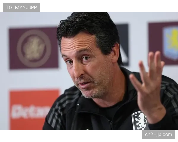 埃梅里：维拉九连胜非终点，欧冠资格是终极目标